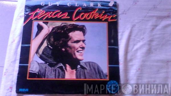  Guy Clark  - Texas Cookin'