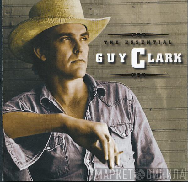 Guy Clark - The Essential