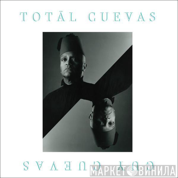Guy Cuevas - Totāl Cuevas