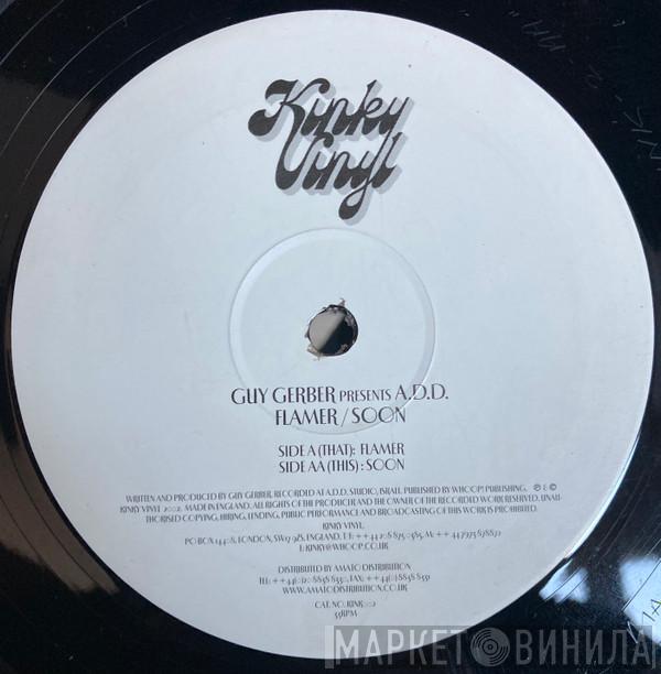 Guy Gerber, A.D.D.  - Flamer / Soon