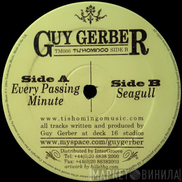  Guy Gerber  - Every Passing Minute / Seagull