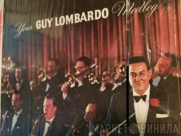 Guy Lombardo And His Royal Canadians - Your Guy Lombardo Medley