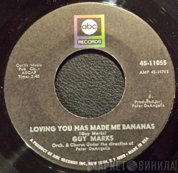 Guy Marks - Loving You Has Made Me Bananas