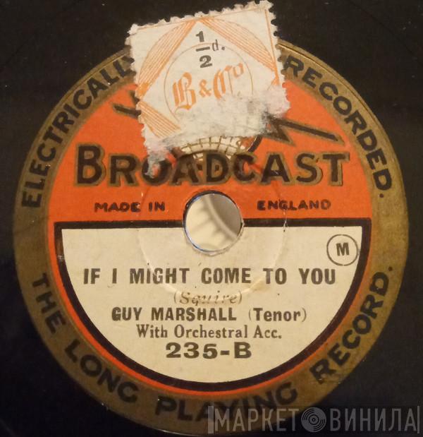 Guy Marshall  - In An Old Fashioned Town / If I Might Come To You