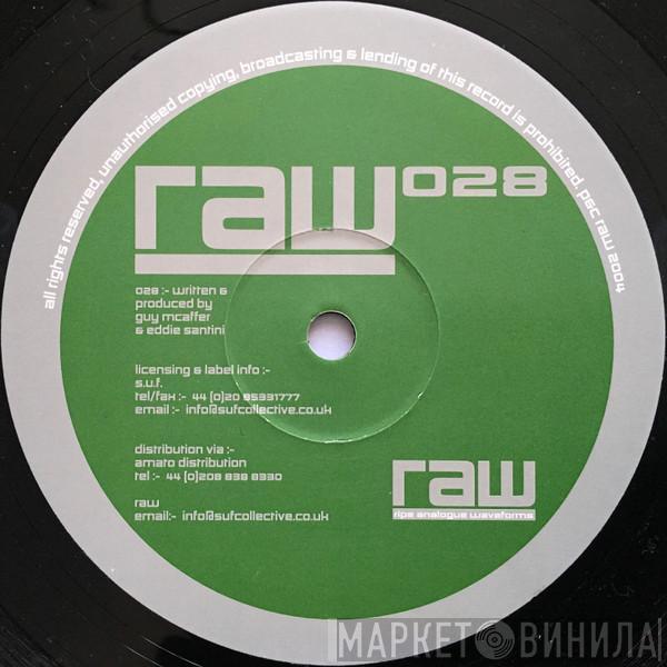 Guy McAffer, Eddie Santini - RAW 028