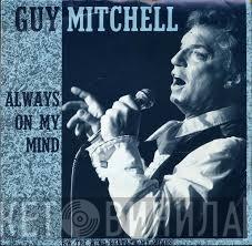 Guy Mitchell - Always On My Mind / The Wind Beneath My Wings