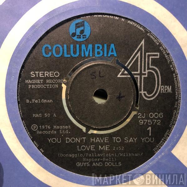  Guys 'n Dolls  - You Don't Have To Say You Love Me / We're All In The Same Boat