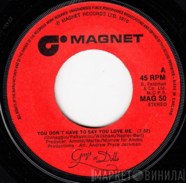 Guys 'n Dolls - You Don't Have To Say You Love Me