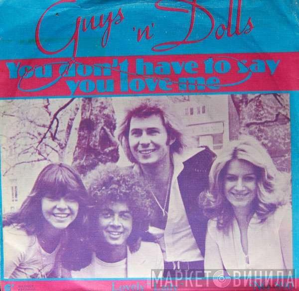  Guys 'n Dolls  - You Don't Have To Say You Love Me