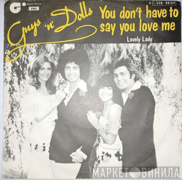  Guys 'n Dolls  - You Don't Have To Say You Love Me