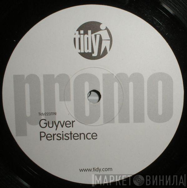 Guyver - Persistence / The Missing Channel