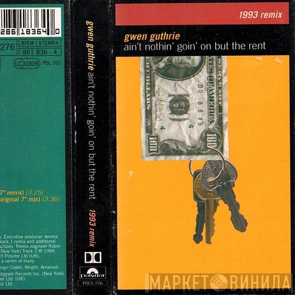  Gwen Guthrie  - Ain't Nothin' Goin' On But The Rent (1993 Remix)