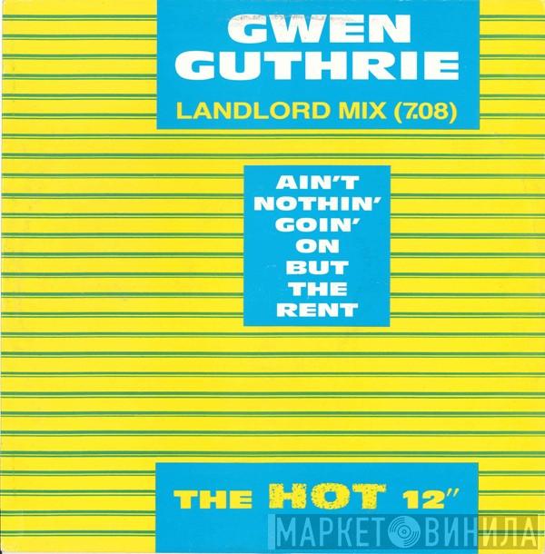 Gwen Guthrie - Ain't Nothin' Goin' On But The Rent (Landlord Mix)