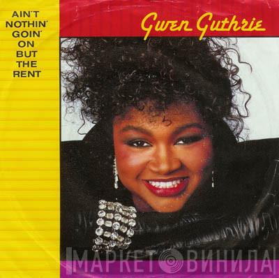  Gwen Guthrie  - Ain't Nothin' Goin' On But The Rent