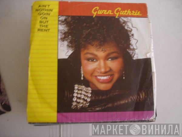  Gwen Guthrie  - Ain't Nothin' Goin' On But The Rent