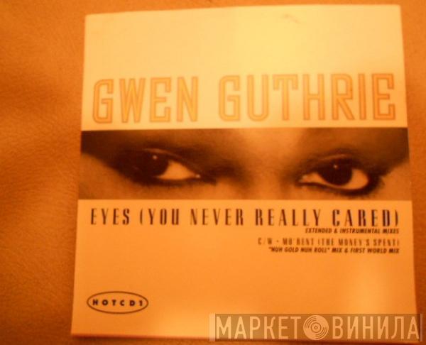  Gwen Guthrie  - Eyes (You Never Really Cared)