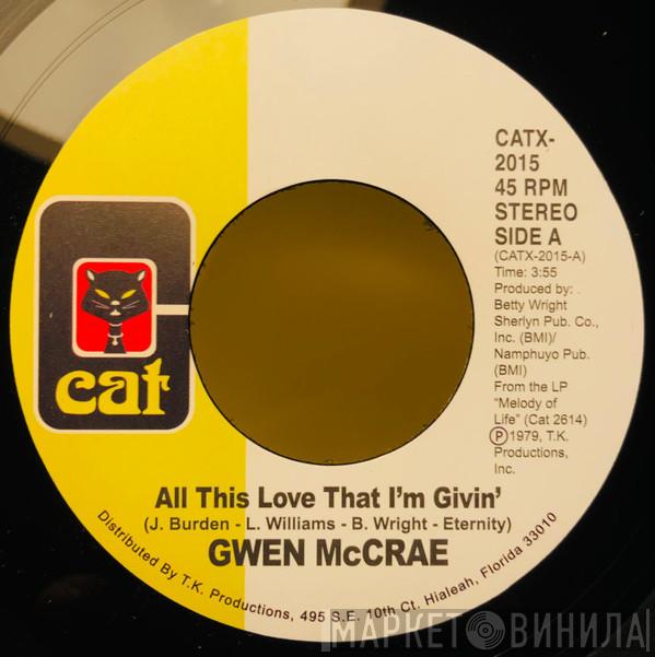  Gwen McCrae  - All This Love That I'm Givin' / Maybe I'll Find Somebody New