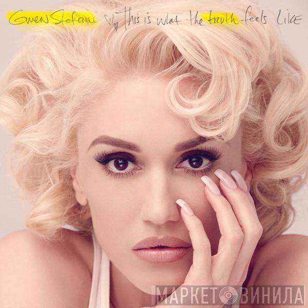  Gwen Stefani  - This Is What The Truth Feels Like