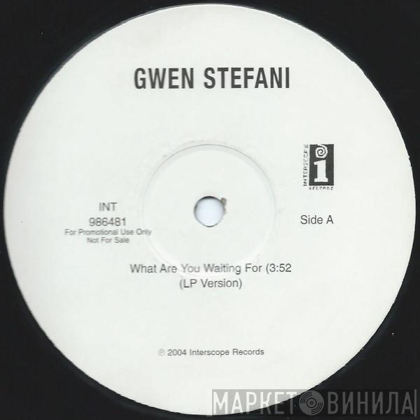  Gwen Stefani  - What You Waiting For?