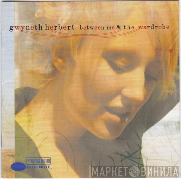 Gwyneth Herbert - Between Me & The Wardrobe
