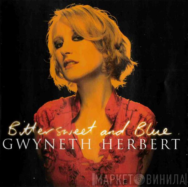 Gwyneth Herbert - Bittersweet And Blue