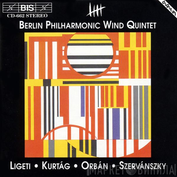György Ligeti, György Kurtág, György Orbán, Endre Szervánszky, Berlin Philharmonic Wind Quintet - Hungarian Music