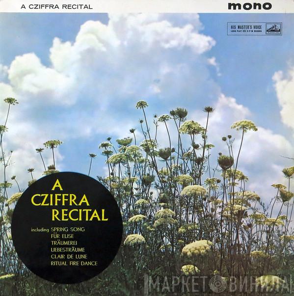 Gyorgy Cziffra - A Cziffra Recital