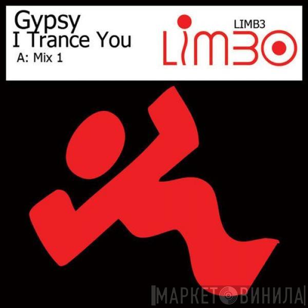  Gypsy   - I Trance You