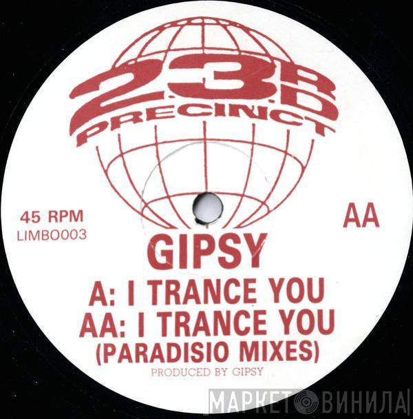  Gypsy   - I Trance You