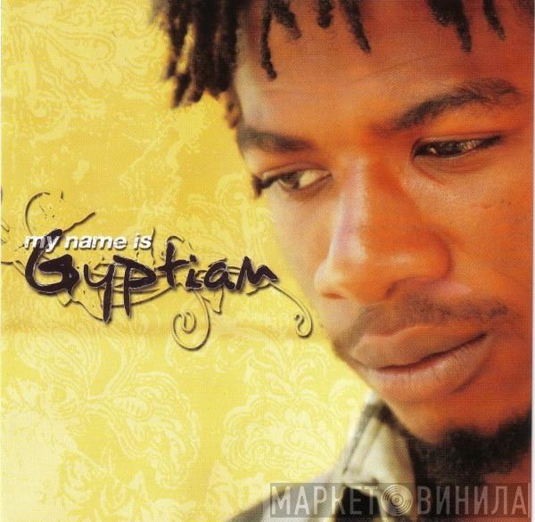 Gyptian - My Name Is Gyptian