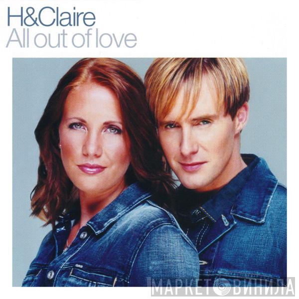 H & Claire - All Out Of Love