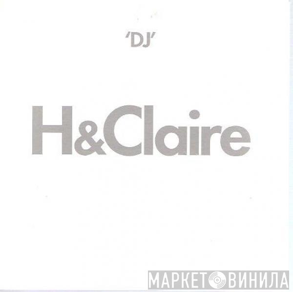 H & Claire - DJ