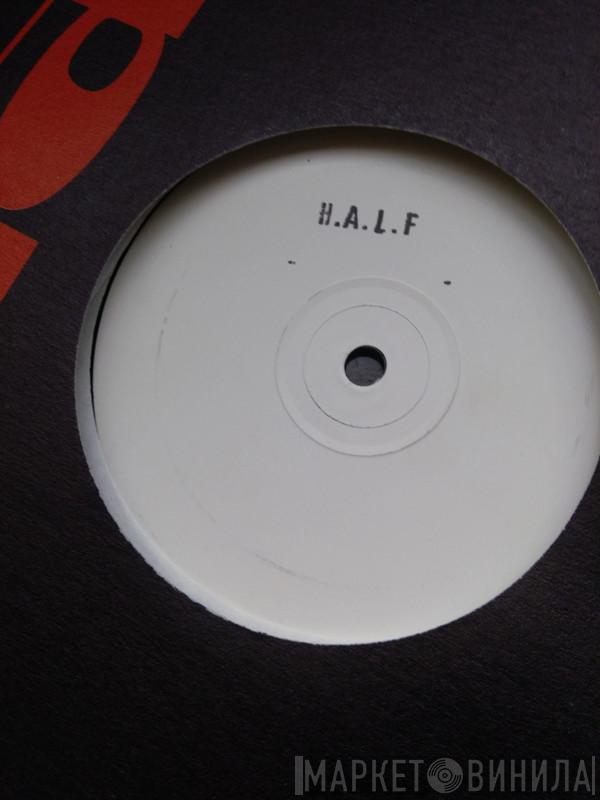 H.A.L.F. - I Don't Need You