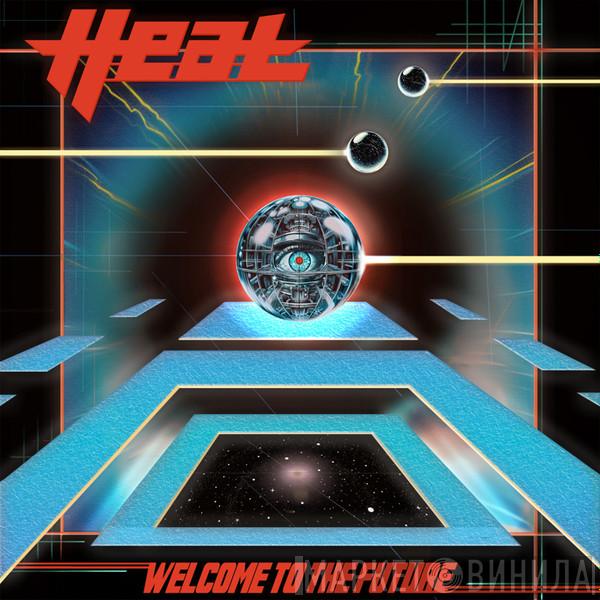 H.E.A.T - Welcome To The Future