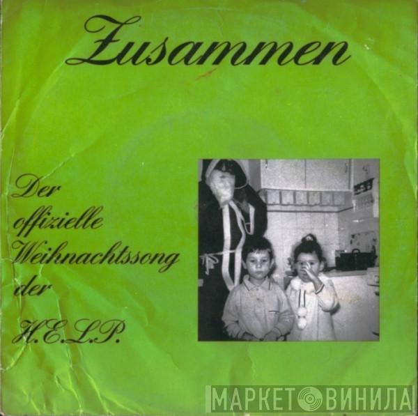 H.E.L.P.  - Zusammen (Der Offizielle Weihnachtssong Der H.E.L.P.)