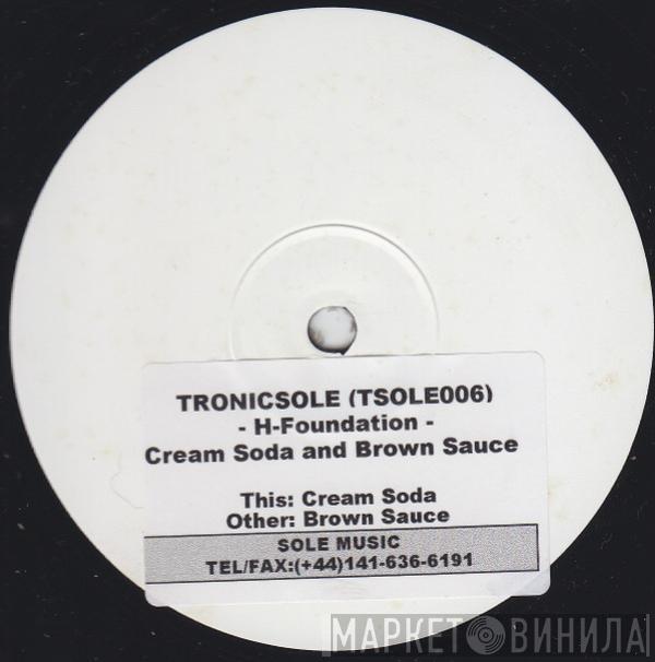  H-Foundation   - Cream Soda And Brown Sauce