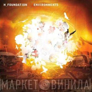  H-Foundation  - Environments