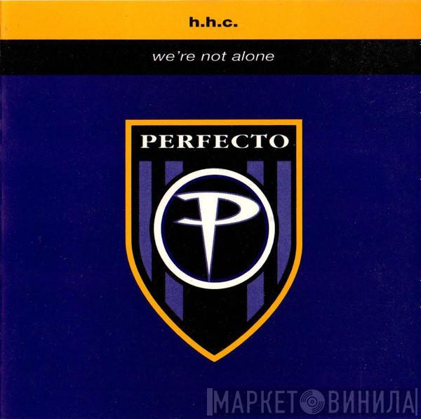 H.H.C. - We're Not Alone