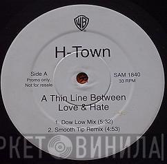 H-Town - A Thin Line Between Love & Hate