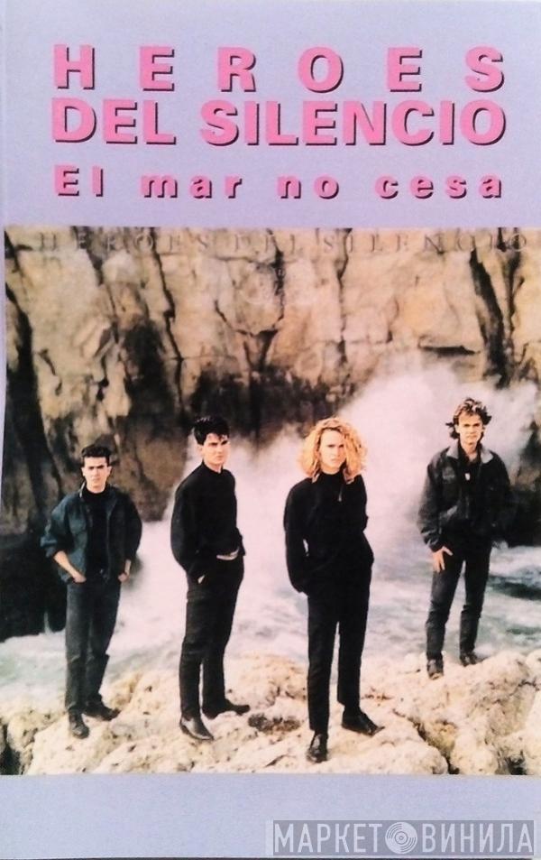  Héroes Del Silencio  - El Mar No Cesa