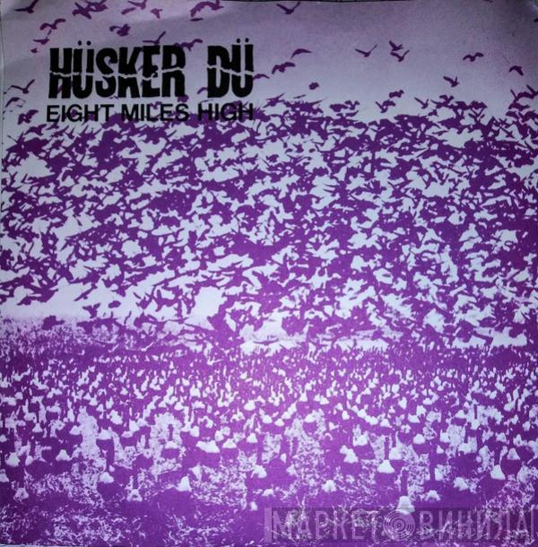 Hüsker Dü - Eight Miles High
