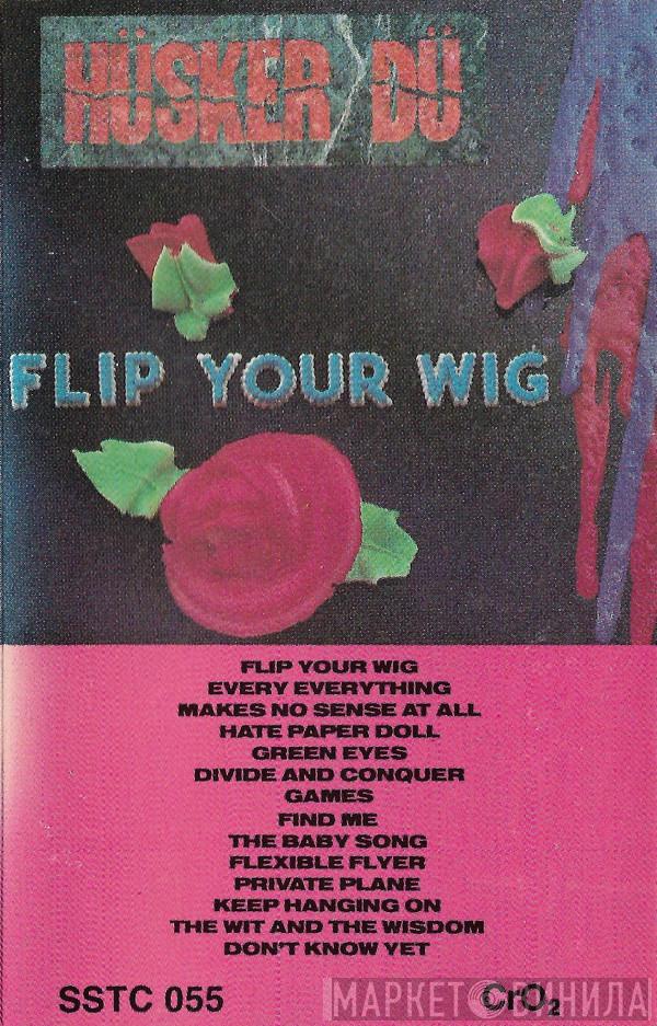 Hüsker Dü - Flip Your Wig