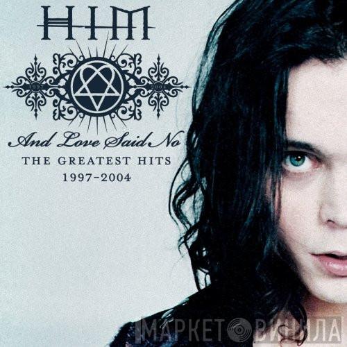  HIM   - And Love Said No: The Greatest Hits 1997-2004