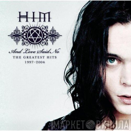  HIM   - And Love Said No: The Greatest Hits 1997-2004