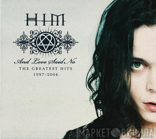  HIM   - And Love Said No: The Greatest Hits 1997-2004