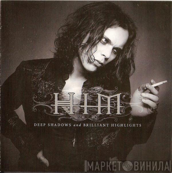  HIM   - Deep Shadows And Brilliant Highlights