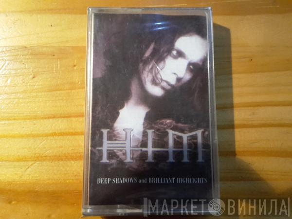  HIM   - Deep Shadows And Brilliant Highlights