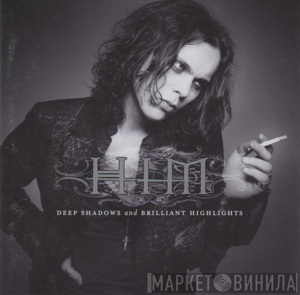  HIM   - Deep Shadows And Brilliant Highlights