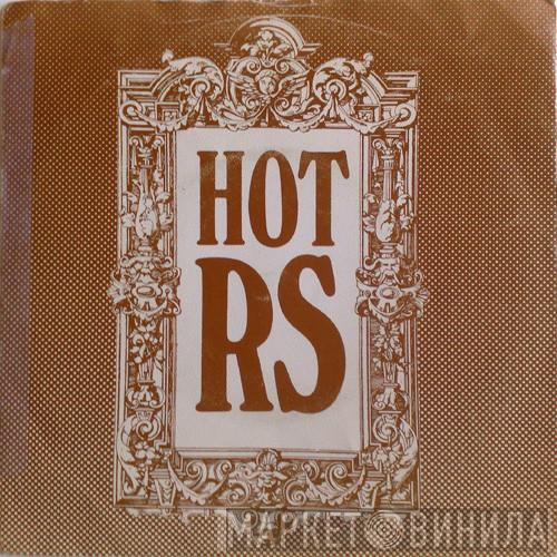  HOT R.S.  - Slow Blow / House Of The Rising Sun