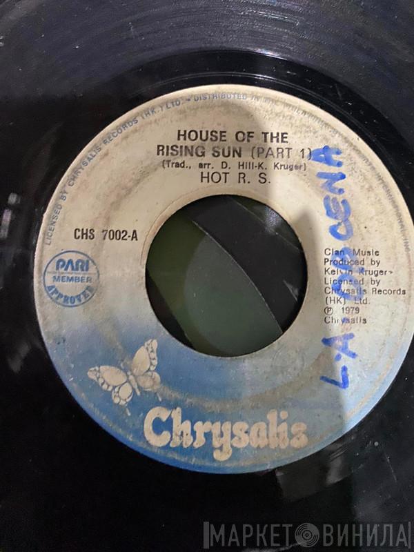  HOT R.S.  - House Of The Rising Sun
